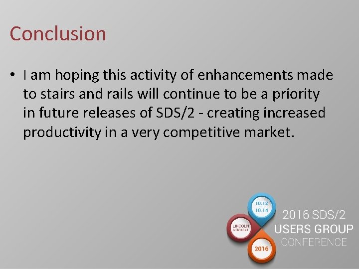 Conclusion • I am hoping this activity of enhancements made to stairs and rails