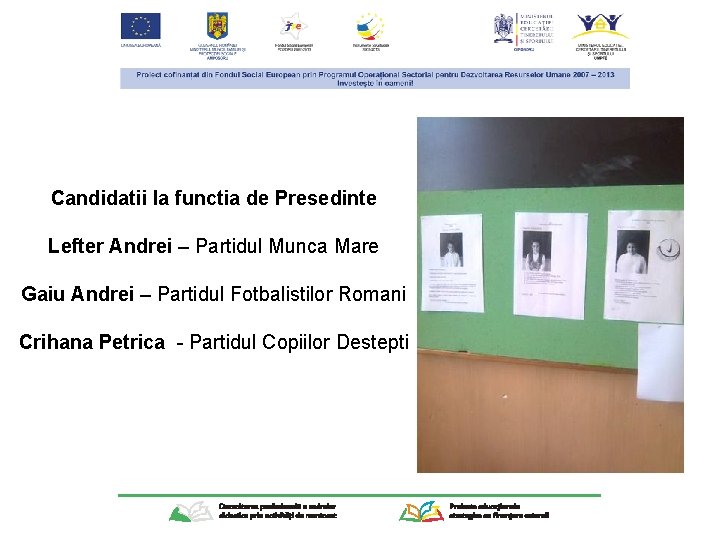 Candidatii la functia de Presedinte Lefter Andrei – Partidul Munca Mare Gaiu Andrei –