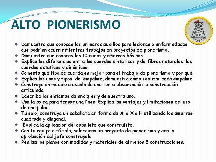 ALTO PIONERISMO Demuestra que conoces los primeros auxilios para lesiones o enfermedades que podrían