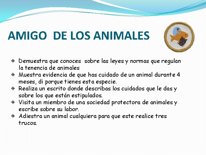 AMIGO DE LOS ANIMALES Demuestra que conoces sobre las leyes y normas que regulan