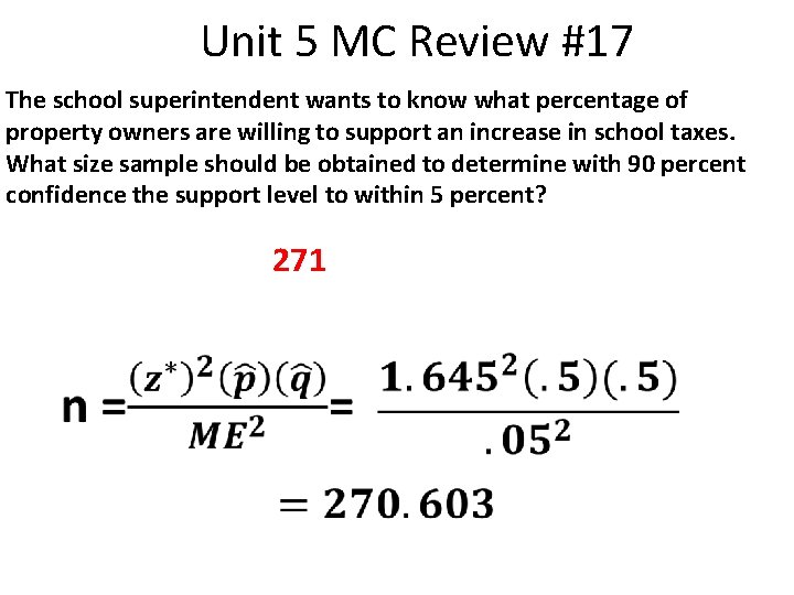 Unit 5 MC Review #17 The school superintendent wants to know what percentage of