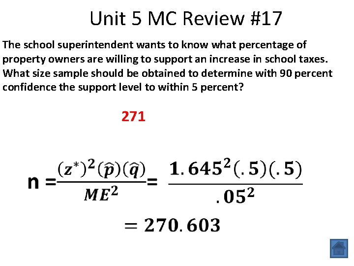 Unit 5 MC Review #17 The school superintendent wants to know what percentage of