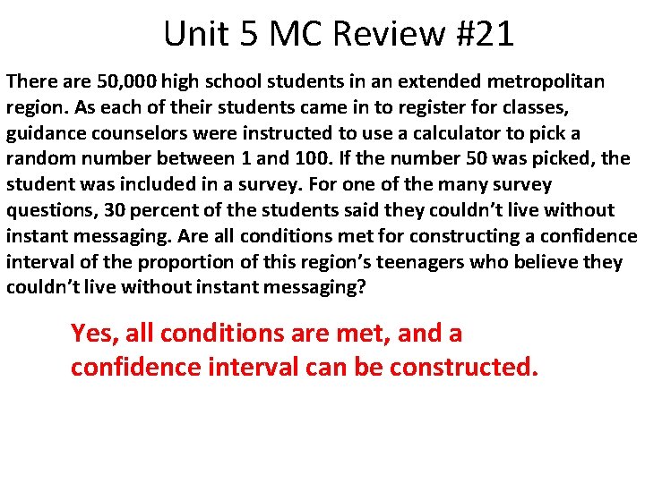 Unit 5 MC Review #21 There are 50, 000 high school students in an