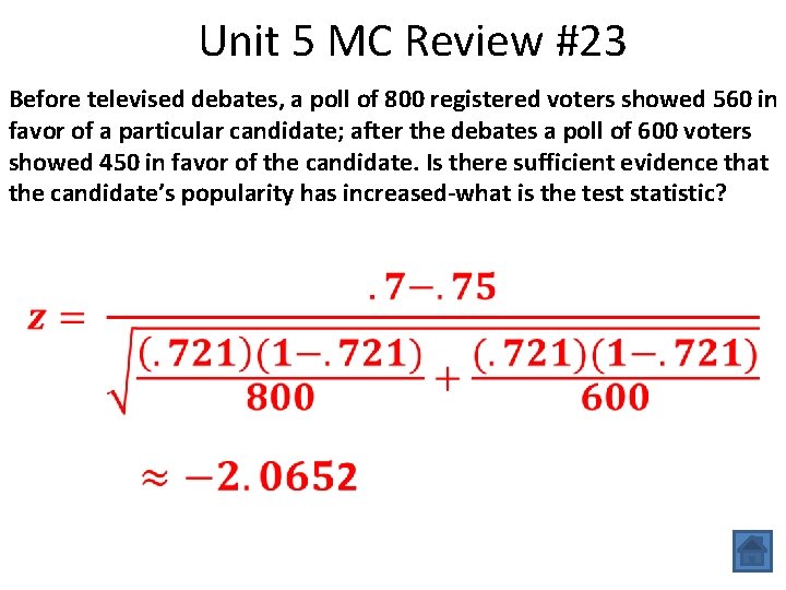 Unit 5 MC Review #23 Before televised debates, a poll of 800 registered voters