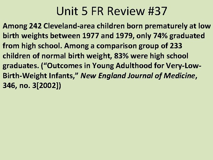 Unit 5 FR Review #37 Among 242 Cleveland-area children born prematurely at low birth