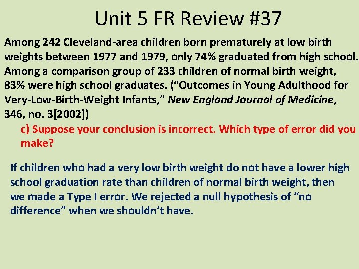 Unit 5 FR Review #37 Among 242 Cleveland-area children born prematurely at low birth