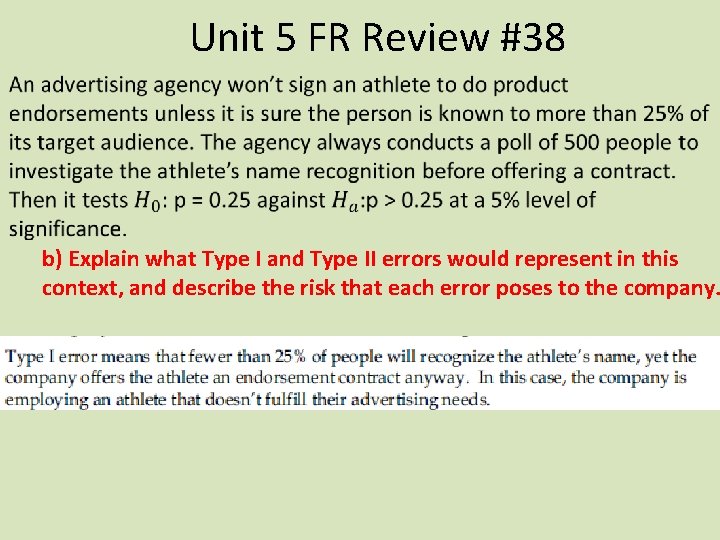 Unit 5 FR Review #38 b) Explain what Type I and Type II errors