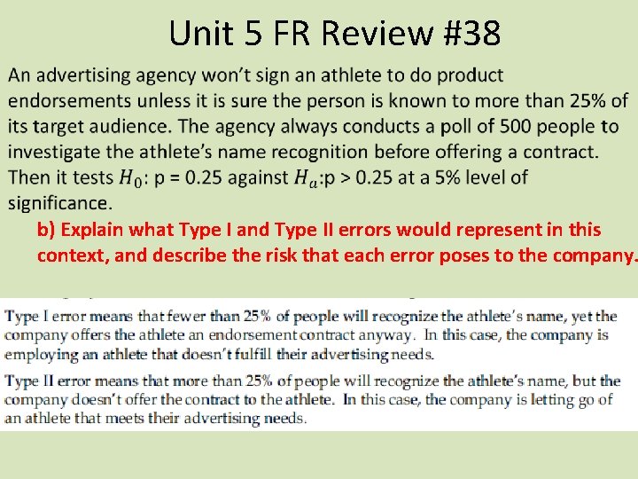 Unit 5 FR Review #38 b) Explain what Type I and Type II errors