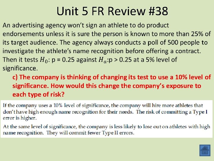 Unit 5 FR Review #38 c) The company is thinking of changing its test