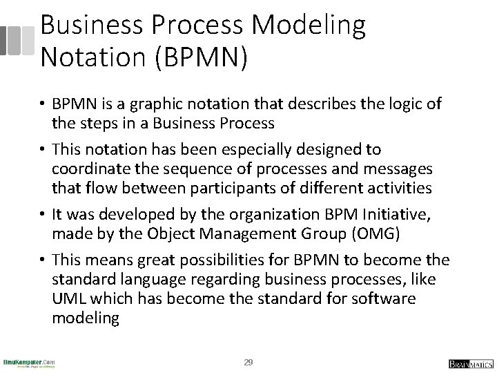Business Process Modeling Notation (BPMN) • BPMN is a graphic notation that describes the Business Process Modeling Notation (BPMN) • BPMN is a graphic notation that describes the