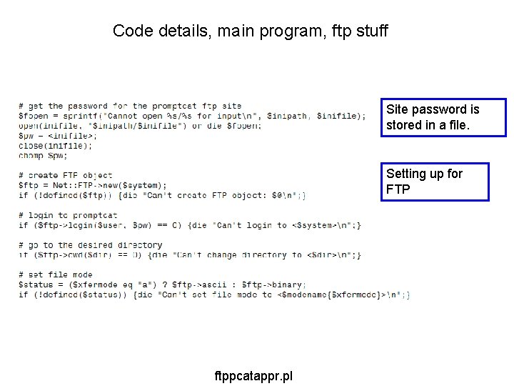Code details, main program, ftp stuff Site password is stored in a file. Setting Code details, main program, ftp stuff Site password is stored in a file. Setting