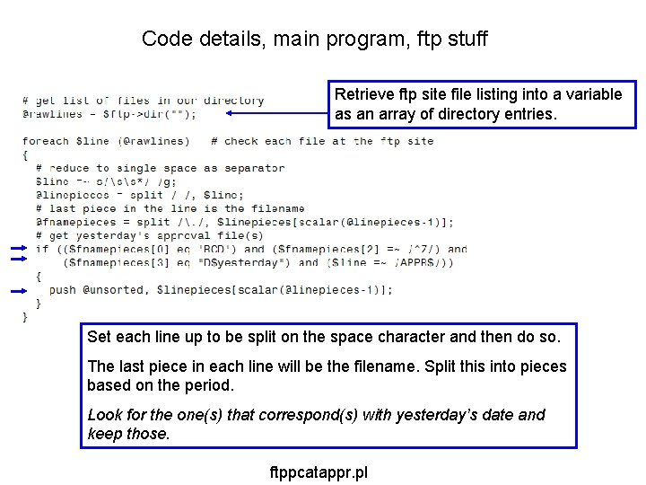 Code details, main program, ftp stuff Retrieve ftp site file listing into a variable Code details, main program, ftp stuff Retrieve ftp site file listing into a variable
