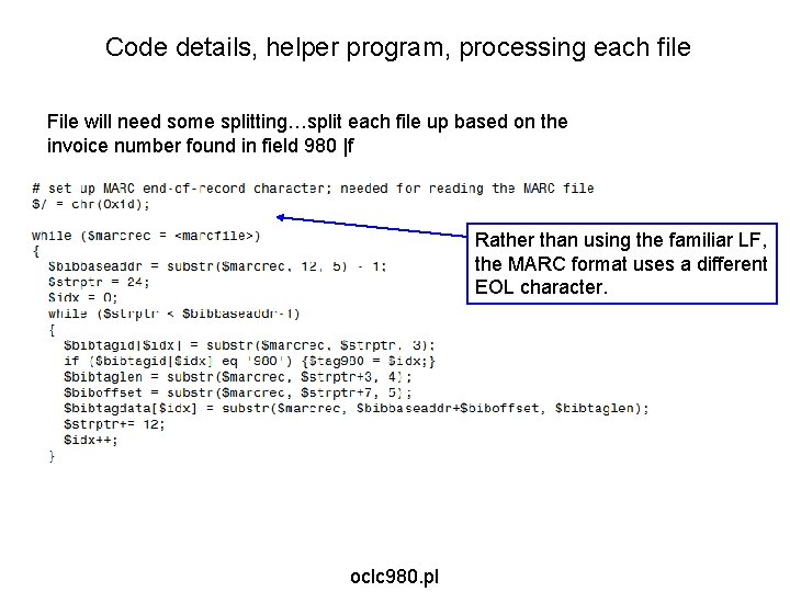 Code details, helper program, processing each file File will need some splitting…split each file Code details, helper program, processing each file File will need some splitting…split each file