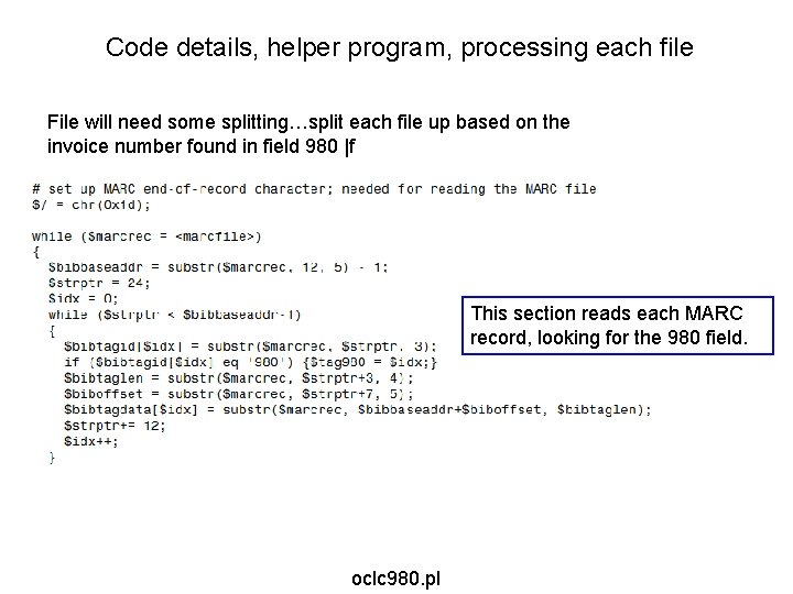 Code details, helper program, processing each file File will need some splitting…split each file Code details, helper program, processing each file File will need some splitting…split each file
