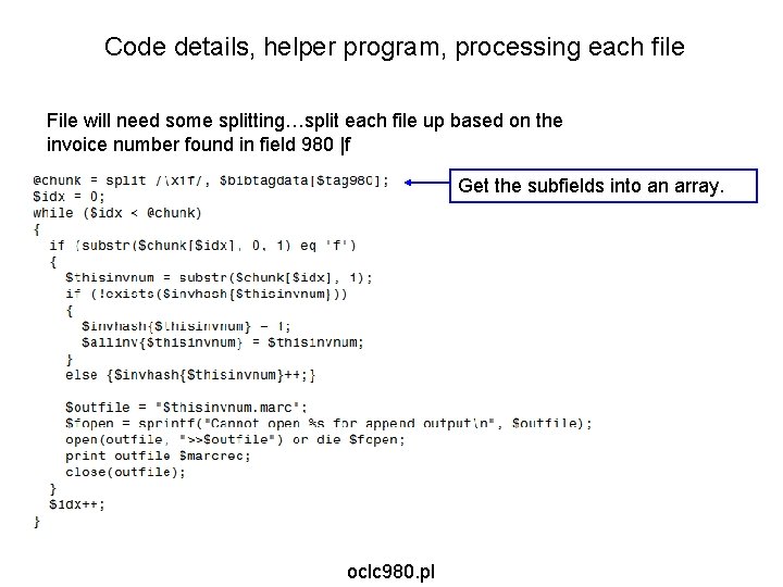 Code details, helper program, processing each file File will need some splitting…split each file Code details, helper program, processing each file File will need some splitting…split each file