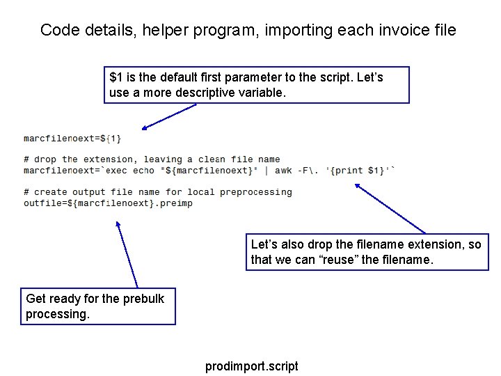 Code details, helper program, importing each invoice file $1 is the default first parameter Code details, helper program, importing each invoice file $1 is the default first parameter