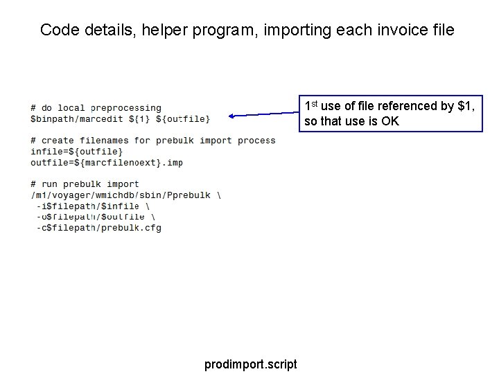 Code details, helper program, importing each invoice file 1 st use of file referenced Code details, helper program, importing each invoice file 1 st use of file referenced