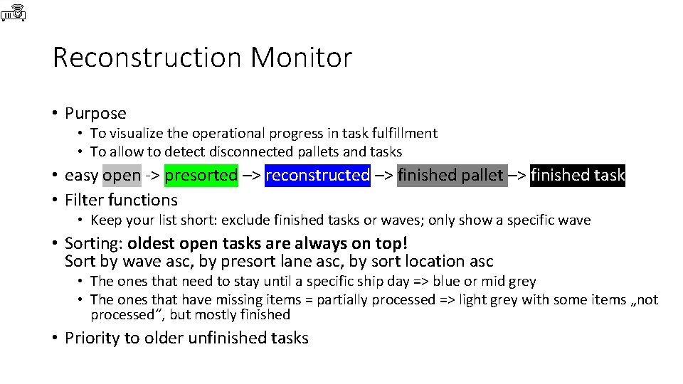 Reconstruction Monitor • Purpose • To visualize the operational progress in task fulfillment •