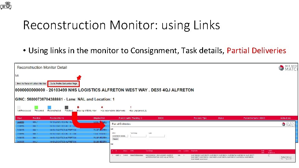 Reconstruction Monitor: using Links • Using links in the monitor to Consignment, Task details,