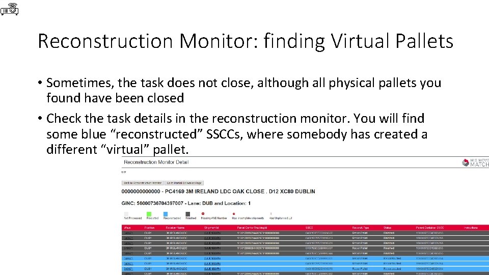 Reconstruction Monitor: finding Virtual Pallets • Sometimes, the task does not close, although all