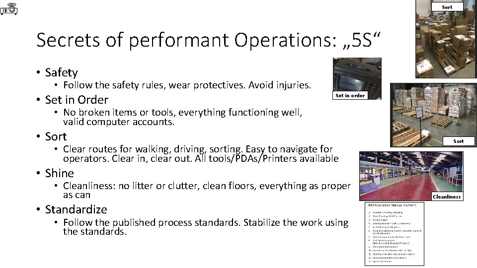 Sort Secrets of performant Operations: „ 5 S“ • Safety • Follow the safety