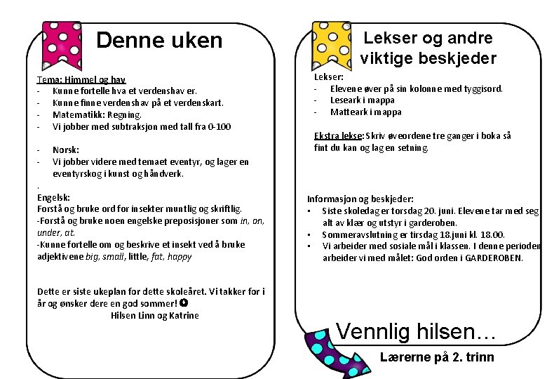 Denne uken Tema: Himmel og hav - Kunne fortelle hva et verdenshav er. -