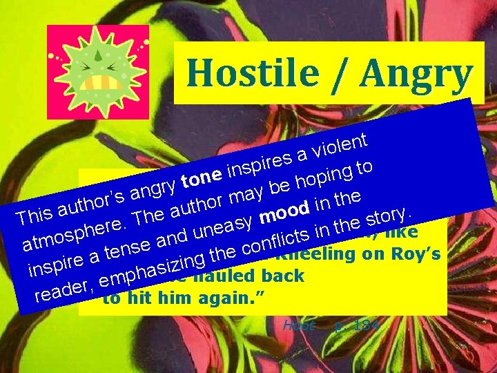 Hostile / Angry t n e l o i v a s e ir