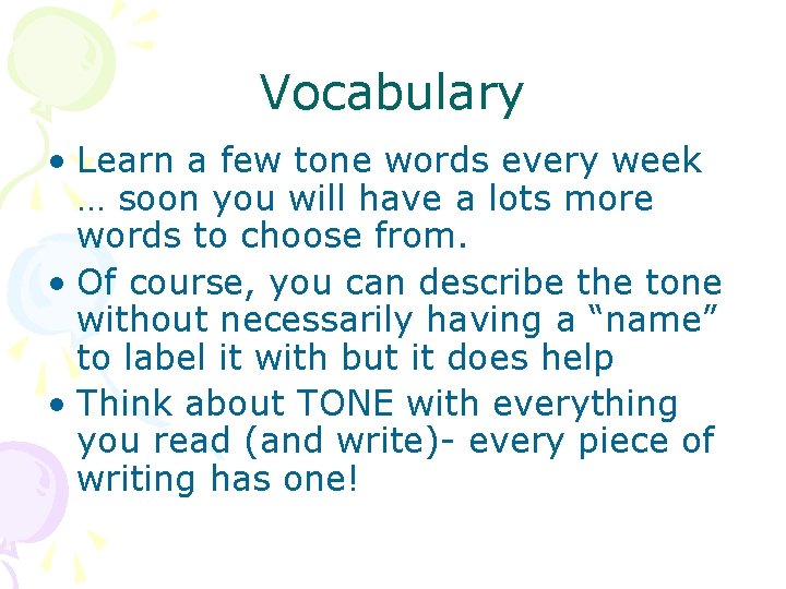 Vocabulary • Learn a few tone words every week … soon you will have