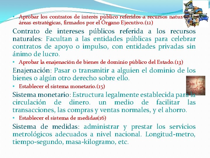  • Aprobar los contratos de interés público referidos a recursos naturales y áreas