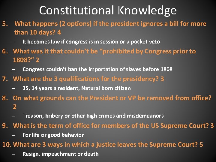 Constitutional Knowledge 5. What happens (2 options) if the president ignores a bill for