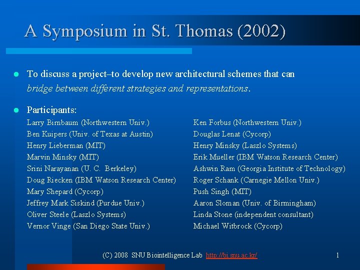 A Symposium in St. Thomas (2002) l To discuss a project–to develop new architectural