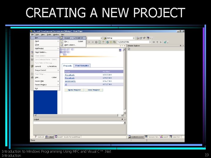 CREATING A NEW PROJECT Introduction to Windows Programming Using MFC and Visual C ++.