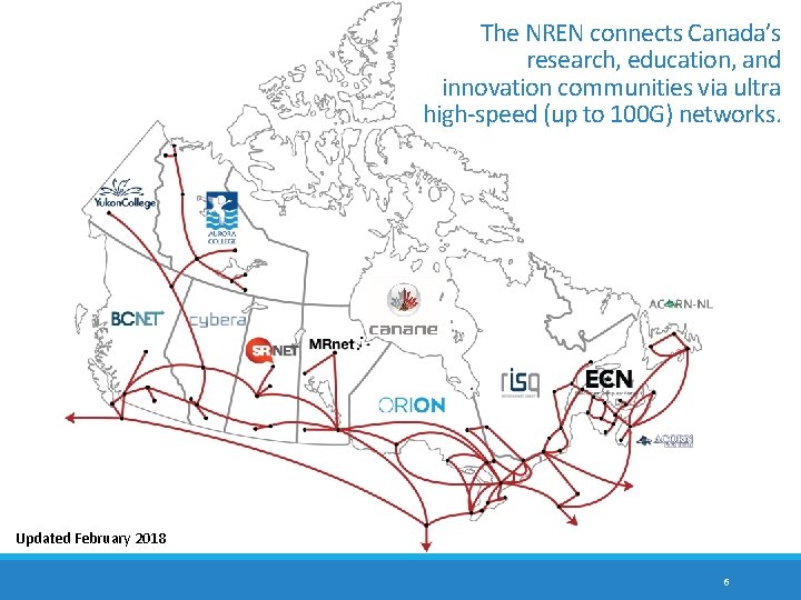 The NREN connects Canada’s research, education, and innovation communities via ultra high-speed (up to