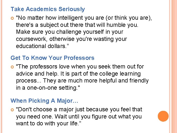 Take Academics Seriously "No matter how intelligent you are (or think you are), there's