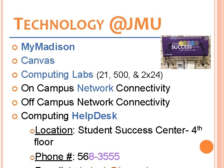TECHNOLOGY @JMU My. Madison Canvas Computing Labs (21, 500, & 2 x 24) On