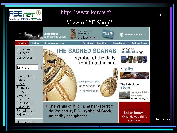 http: // www. louvre. fr ICCS View of “E-Shop” To be continued 