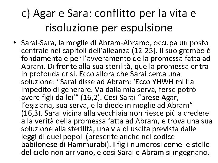 c) Agar e Sara: conflitto per la vita e risoluzione per espulsione • Sarai-Sara,