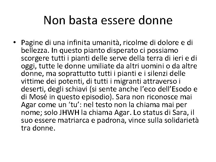 Non basta essere donne • Pagine di una infinita umanità, ricolme di dolore e