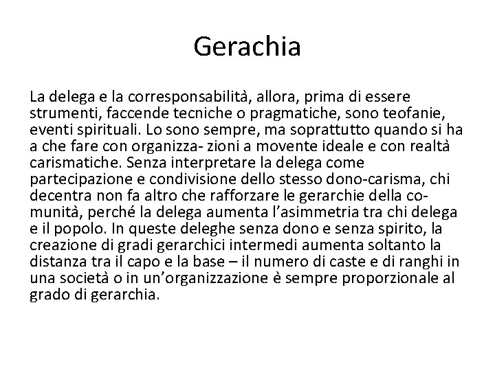 Gerachia La delega e la corresponsabilita , allora, prima di essere strumenti, faccende tecniche