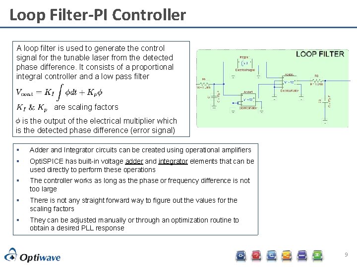 Loop Filter-PI Controller A loop filter is used to generate the control signal for