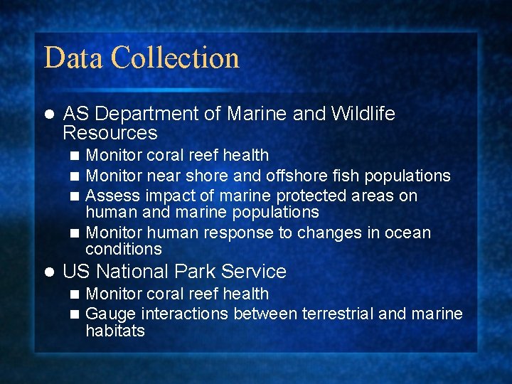 Data Collection l AS Department of Marine and Wildlife Resources Monitor coral reef health