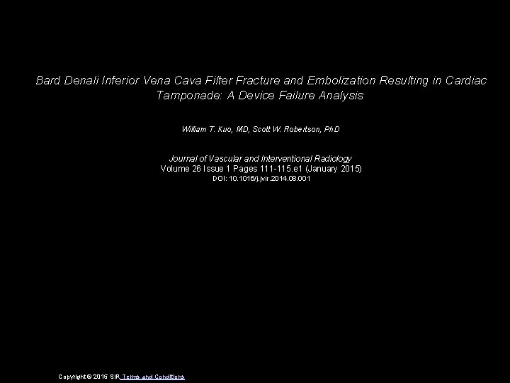 Bard Denali Inferior Vena Cava Filter Fracture and Embolization Resulting in Cardiac Tamponade: A