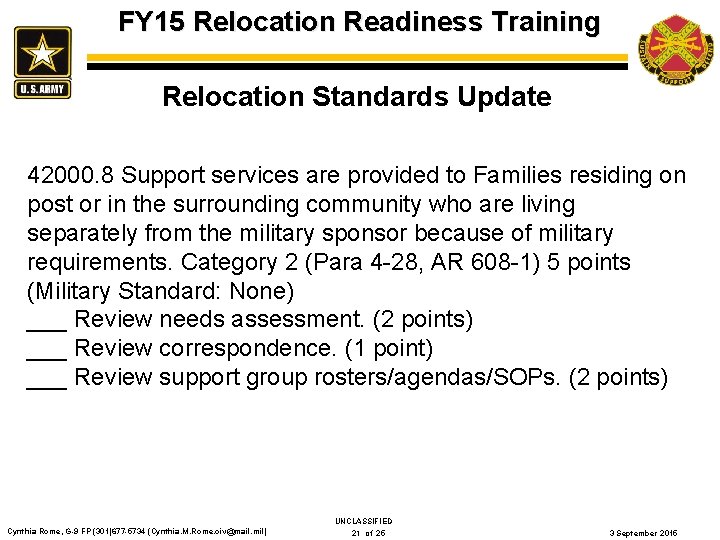 FY 15 Relocation Readiness Training Relocation Standards Update 42000. 8 Support services are provided