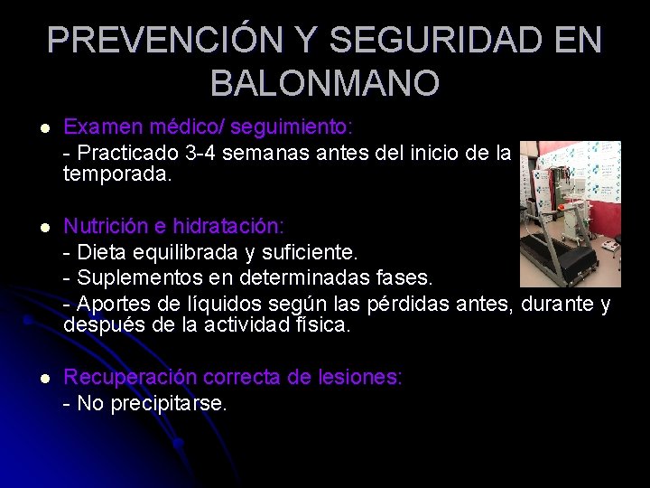 PREVENCIÓN Y SEGURIDAD EN BALONMANO l Examen médico/ seguimiento: - Practicado 3 -4 semanas