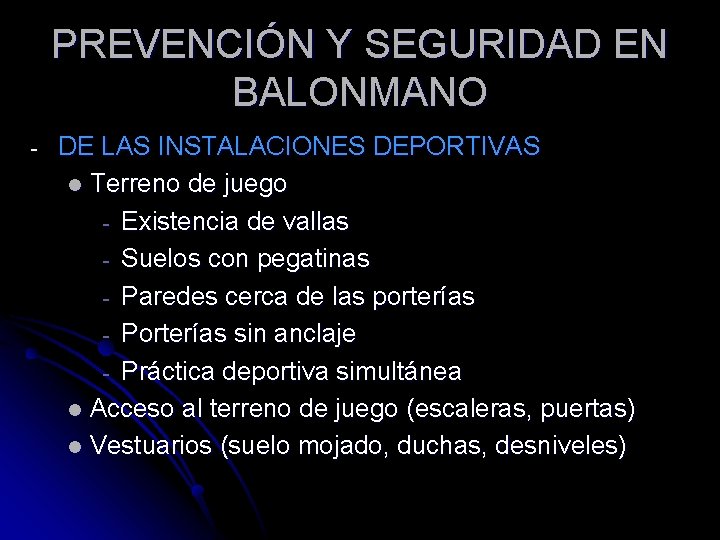 PREVENCIÓN Y SEGURIDAD EN BALONMANO - DE LAS INSTALACIONES DEPORTIVAS l Terreno de juego