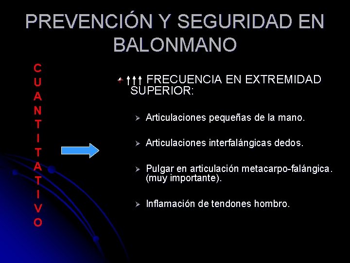 PREVENCIÓN Y SEGURIDAD EN BALONMANO C U A N T I T A T
