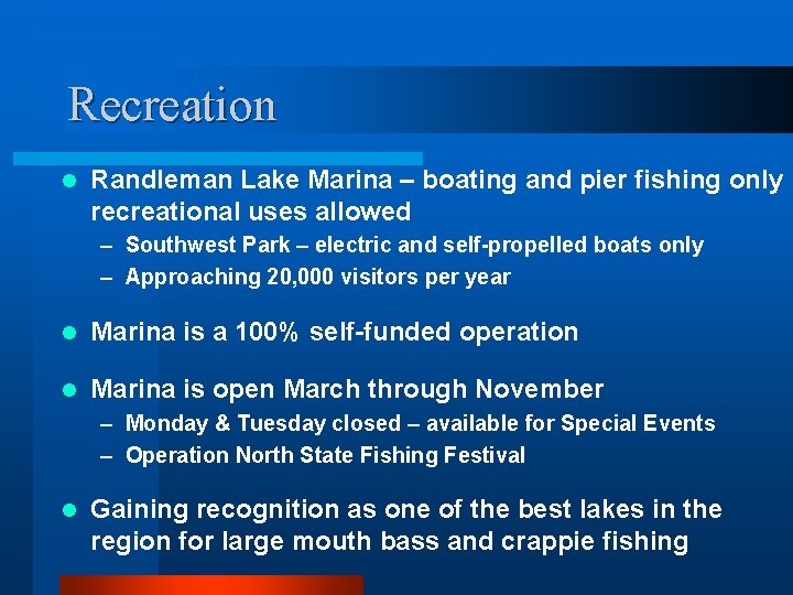 Recreation l Randleman Lake Marina – boating and pier fishing only recreational uses allowed