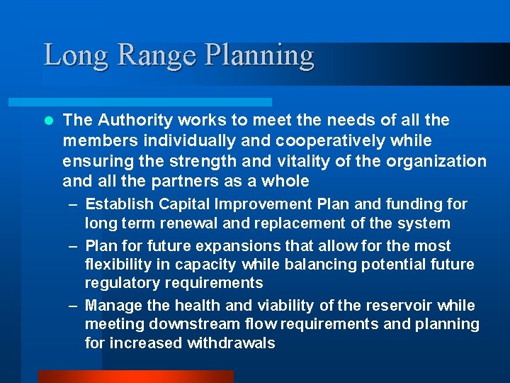 Long Range Planning l The Authority works to meet the needs of all the