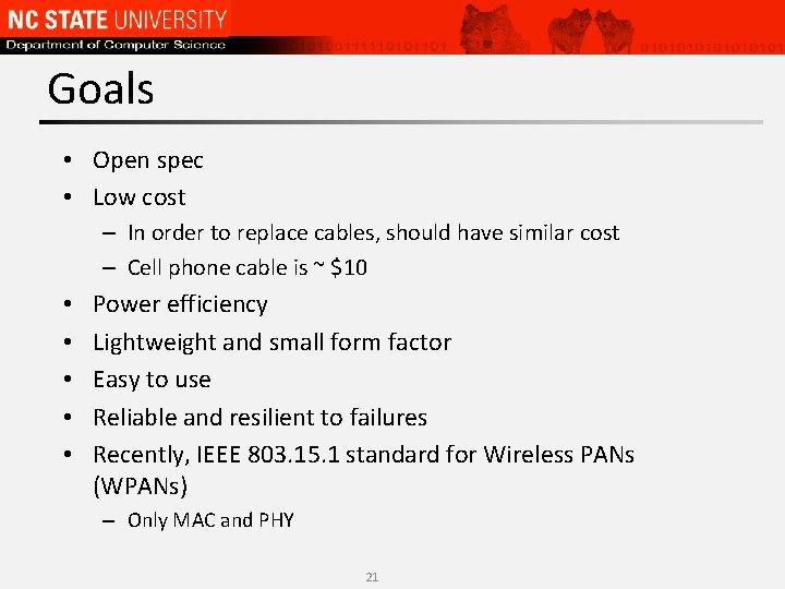 Goals • Open spec • Low cost – In order to replace cables, should