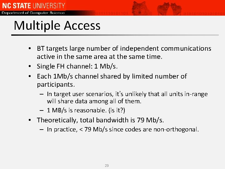 Multiple Access • BT targets large number of independent communications active in the same